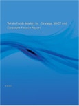 Whole Foods Market Inc - Strategy, SWOT and Corporate Finance Report- Product Image