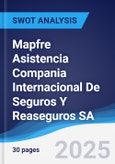 Mapfre Asistencia Compania Internacional De Seguros Y Reaseguros SA - Company Profile and SWOT Analysis- Product Image