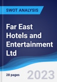 Far East Hotels and Entertainment Ltd - Strategy, SWOT and Corporate Finance Report- Product Image