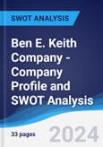 Ben E. Keith Company - Company Profile and SWOT Analysis- Product Image