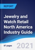 Jewelry and Watch Retail North America (NAFTA) Industry Guide 2016-2025- Product Image