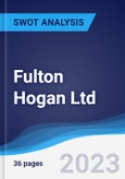 Fulton Hogan Ltd - Strategy, SWOT and Corporate Finance Report- Product Image
