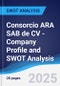 Consorcio ARA SAB de CV - Company Profile and SWOT Analysis - Product Thumbnail Image