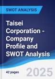 Taisei Corporation - Company Profile and SWOT Analysis- Product Image