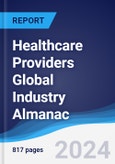 Healthcare Providers Global Industry Almanac 2019-2028- Product Image