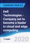 Dell Technologies - Company set to become a leader in cloud and edge computing - Product Thumbnail Image
