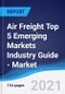 Air Freight Top 5 Emerging Markets Industry Guide - Market Summary, Competitive Analysis and Forecast to 2025 - Product Thumbnail Image