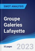 Groupe Galeries Lafayette - Strategy, SWOT and Corporate Finance Report- Product Image