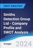 Smiths Detection Group Ltd - Company Profile and SWOT Analysis- Product Image