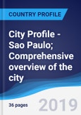 City Profile - Sao Paulo; Comprehensive overview of the city, PEST analysis and analysis of key industries including technology, tourism and hospitality, construction and retail.- Product Image