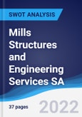 Mills Structures and Engineering Services SA - Strategy, SWOT and Corporate Finance Report- Product Image