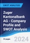 Zuger Kantonalbank AG - Company Profile and SWOT Analysis - Product Thumbnail Image