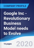Google Inc - Revolutionary Business Model needs to Evolve- Product Image
