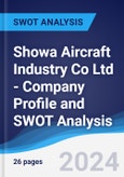 Showa Aircraft Industry Co Ltd - Company Profile and SWOT Analysis- Product Image