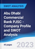 Abu Dhabi Commercial Bank PJSC - Company Profile and SWOT Analysis- Product Image