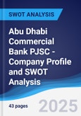 Abu Dhabi Commercial Bank PJSC - Company Profile and SWOT Analysis- Product Image