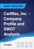 CarMax, Inc. - Company Profile and SWOT Analysis- Product Image