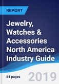 Jewelry, Watches & Accessories North America (NAFTA) Industry Guide 2013-2022- Product Image