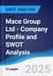 Mace Group Ltd - Company Profile and SWOT Analysis - Product Thumbnail Image