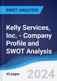 Kelly Services, Inc. - Company Profile and SWOT Analysis- Product Image
