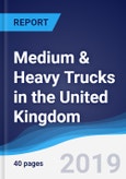 Medium & Heavy Trucks in the United Kingdom- Product Image