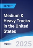 Medium & Heavy Trucks in the United States- Product Image