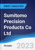 Sumitomo Precision Products Co Ltd - Strategy, SWOT and Corporate Finance Report- Product Image