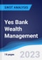 Yes Bank Wealth Management - Strategy, SWOT and Corporate Finance Report - Product Thumbnail Image
