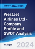 WestJet Airlines Ltd - Company Profile and SWOT Analysis- Product Image