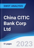 China CITIC Bank Corp Ltd - Strategy, SWOT and Corporate Finance Report- Product Image