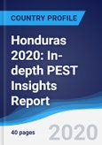 Honduras 2020: In-depth PEST Insights Report- Product Image