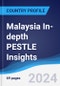Malaysia In-depth PESTLE Insights - Product Image