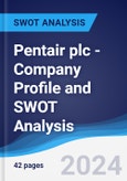 Pentair plc - Company Profile and SWOT Analysis- Product Image