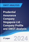 Prudential Assurance Company Singapore (Pte) Ltd - Company Profile and SWOT Analysis- Product Image