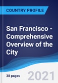 San Francisco - Comprehensive Overview of the City, PEST Analysis and Analysis of Key Industries including Technology, Tourism and Hospitality, Construction and Retail- Product Image