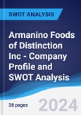 Armanino Foods of Distinction Inc - Company Profile and SWOT Analysis- Product Image