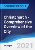 Christchurch - Comprehensive Overview of the City, PEST Analysis and Analysis of Key Industries including Technology, Tourism and Hospitality, Construction and Retail- Product Image