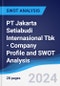 PT Jakarta Setiabudi Internasional Tbk - Company Profile and SWOT Analysis - Product Thumbnail Image