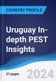 Uruguay In-depth PEST Insights- Product Image