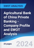 Agricultural Bank of China Private Banking - Company Profile and SWOT Analysis- Product Image