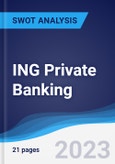 ING Private Banking - Strategy, SWOT and Corporate Finance Report- Product Image