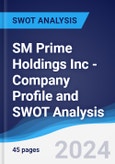 SM Prime Holdings Inc - Company Profile and SWOT Analysis- Product Image