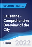 Lausanne - Comprehensive Overview of the City, PEST Analysis and Analysis of Key Industries including Technology, Tourism and Hospitality, Construction and Retail- Product Image