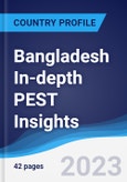 Bangladesh In-depth PEST Insights- Product Image