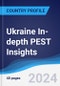 Ukraine In-depth PEST Insights - Product Image