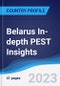 Belarus In-depth PEST Insights - Product Thumbnail Image