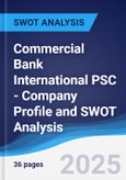 Commercial Bank International PSC - Company Profile and SWOT Analysis- Product Image