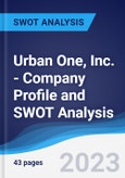 Urban One, Inc. - Company Profile and SWOT Analysis- Product Image