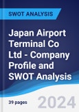 Japan Airport Terminal Co Ltd - Company Profile and SWOT Analysis- Product Image