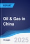 Oil & Gas in China - Product Thumbnail Image